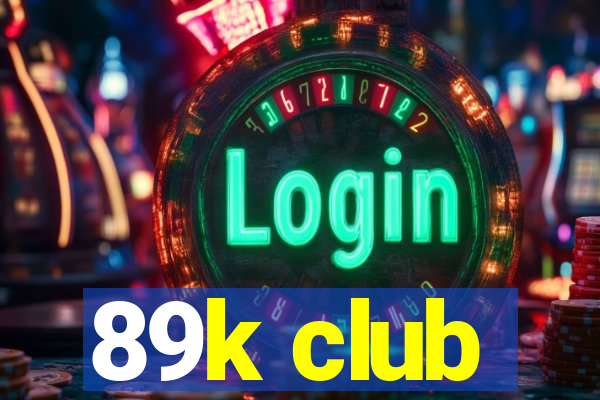 89k club